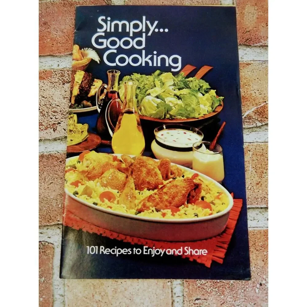 VTG Simply Good Cooking 101 Recipes to Enjoy and Share Booklet Cookbook Mazola +